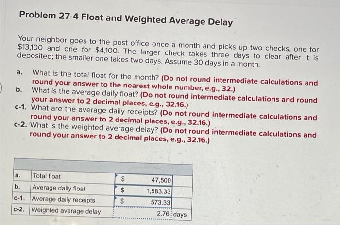  Problem 27-4 Float and Weighted Average Delay a. Your neighbor goes