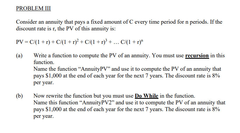 PROBLEM III Consider an annuity that pays a fixed amount of