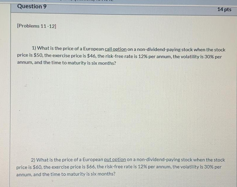 Please don't use Excel in Answer. Question 9 14 pts [Problems 11-12]
