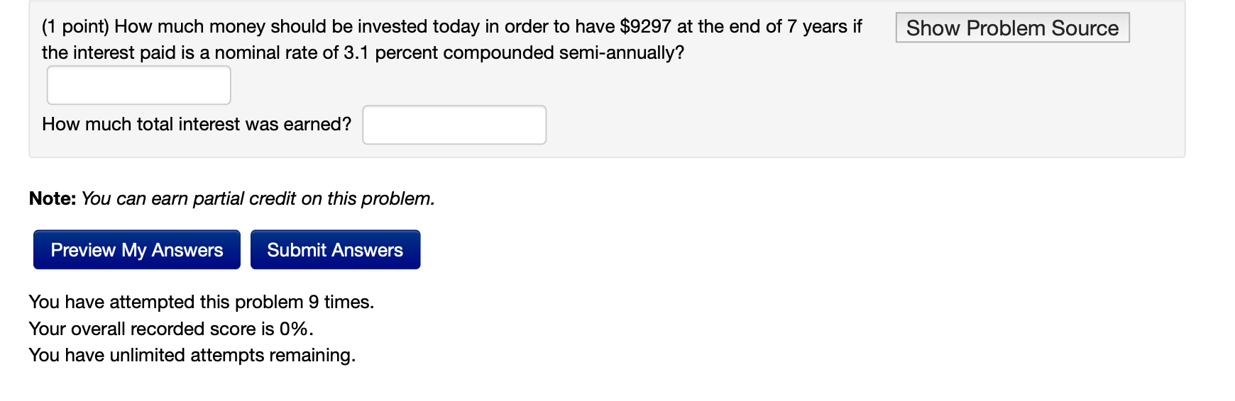  Please helps solve this. Show Problem Source (1 point) How much