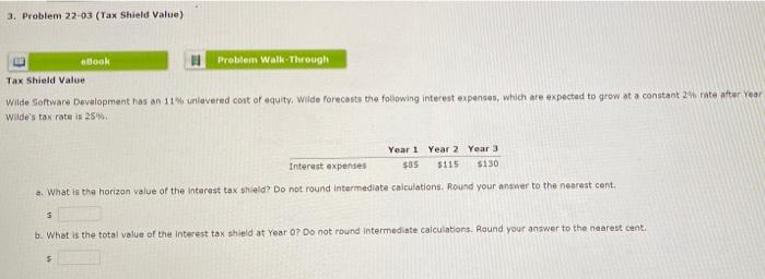  3. Problem 22-03 (Tax Shield Value) Problem Walk-Through Book Tax Shield
