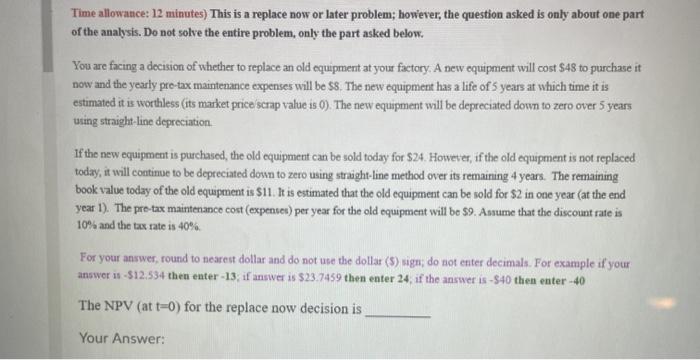  Time allowance: 12 minutes) This is a replace now or later