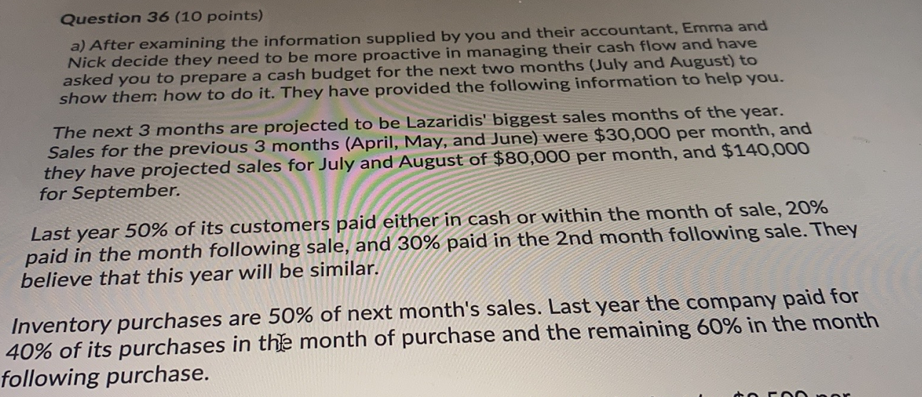 Question 36 (10 points) a) After examining the information supplied by