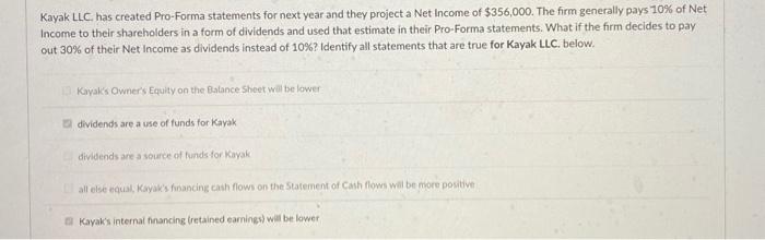 these two are correct just need the 3rd answer. Kayak LLC, has