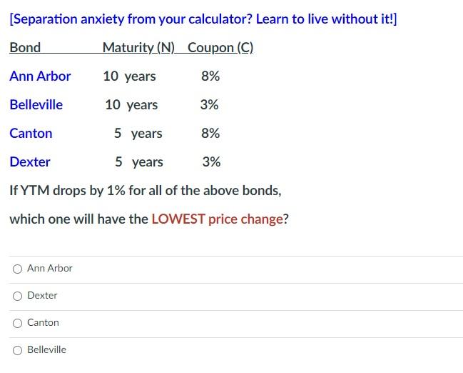  [Separation anxiety from your calculator? Learn to live without it!) Bond