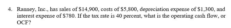  please answer both question !!! 4. Ranney, Inc., has sales of