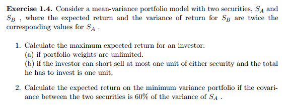 Exercise 1.4. Consider a mean-variance portfolio model with two securities, SA