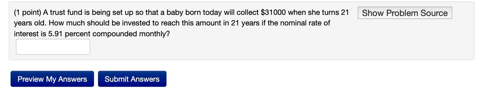  Show Problem Source (1 point) A trust fund is being set