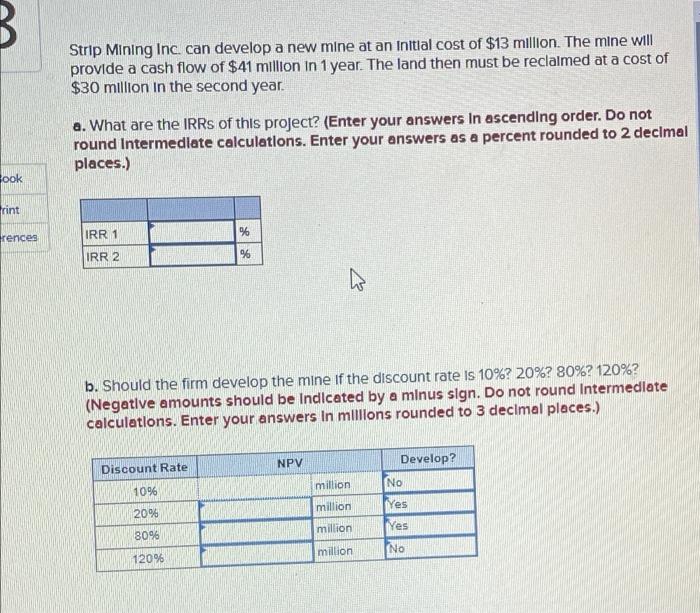 a&b please!! B Strip Mining Inc. can develop a new mine at