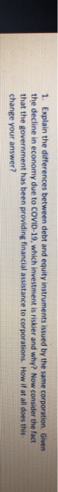  1. Explain the differences between debt and equity instruments issued by