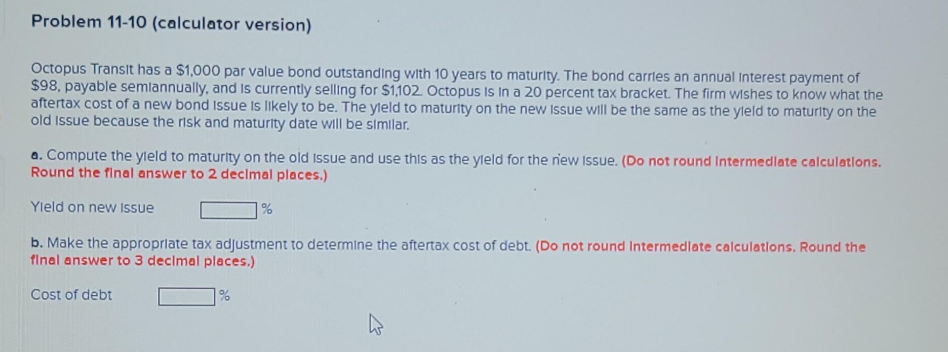  A. Compute the yield to maturity on the old issue and