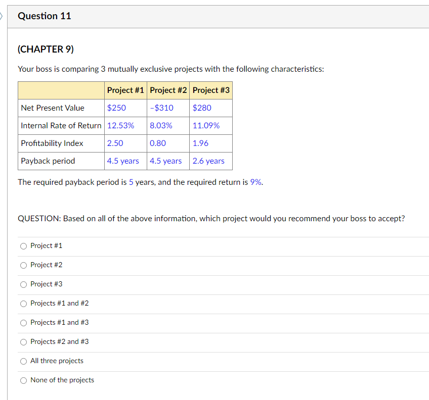  Question 11 (CHAPTER 9) Your boss is comparing 3 mutually exclusive