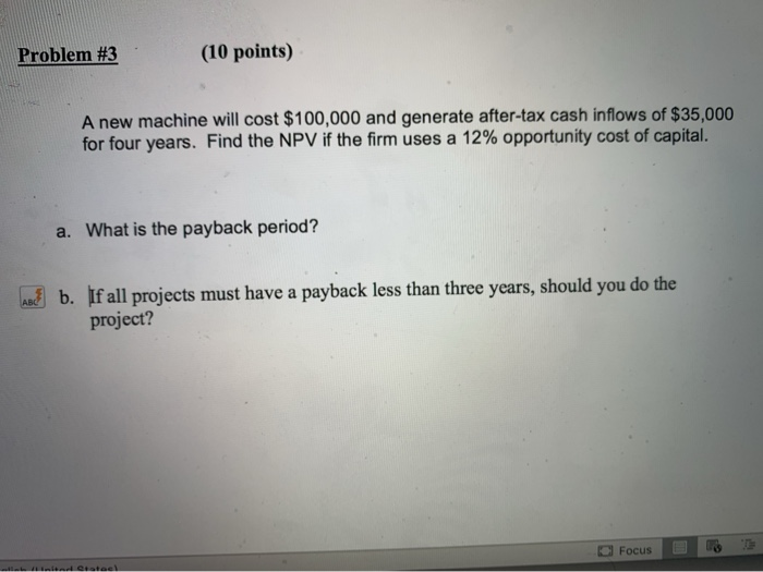  Problem #3 (10 points) A new machine will cost $100,000 and