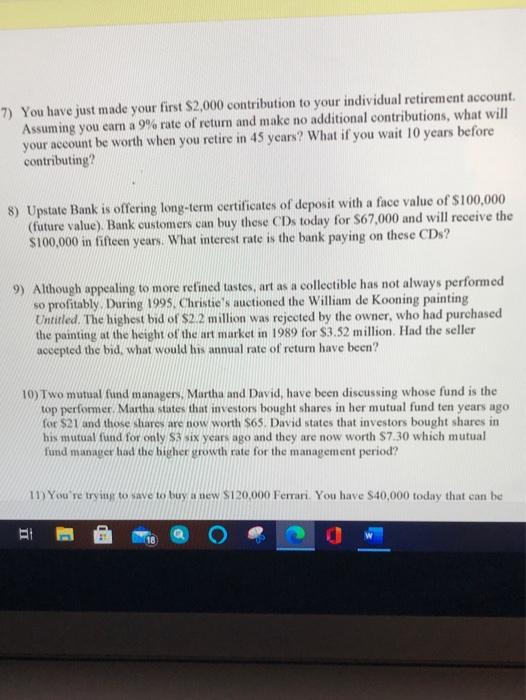  7) You have just made your first $2,000 contribution to your