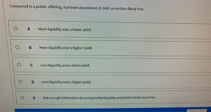 What is the answer on this? Compared to a public offering, a