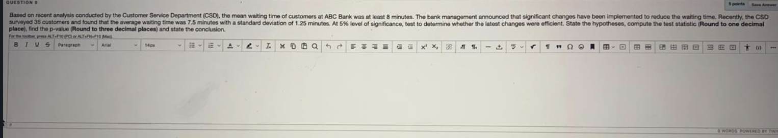 QUESTION point Sere Based on recent analysis conducted by the Customer