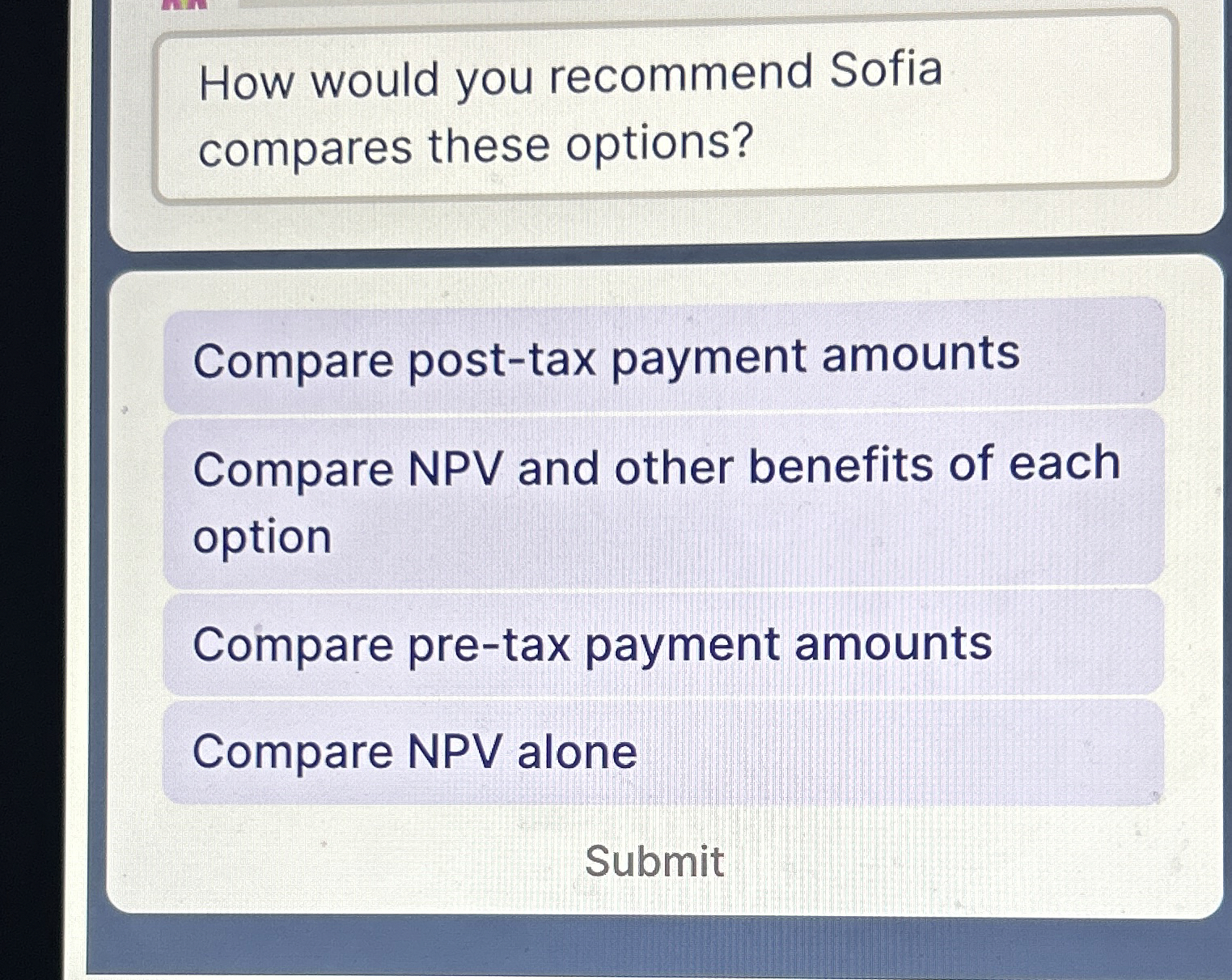  How would you recommend Sofia compares these options? Compare post-tax payment