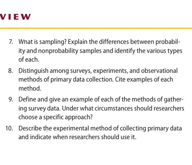  VIEW 7. What is sampling? Explain the differences between probabil- ity