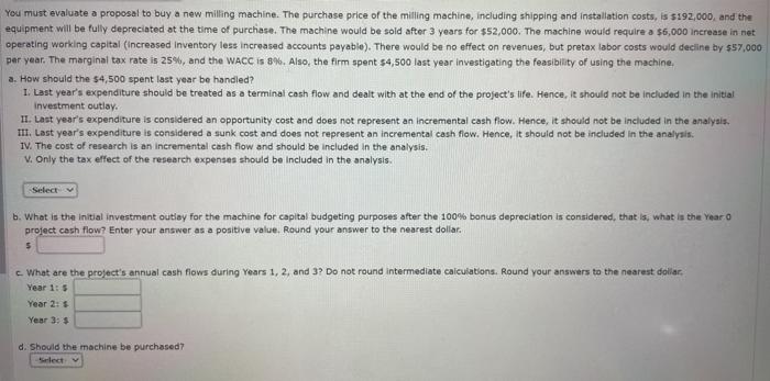 pls help You must evaluate a proposal to buy a new milling