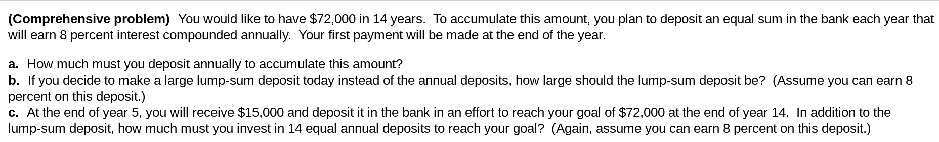 PLEASE HELP THANKS IN ADVANCE (Comprehensive problem) You would like to have