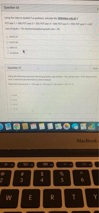  Question 16 Using the video in module as guidance calculate the