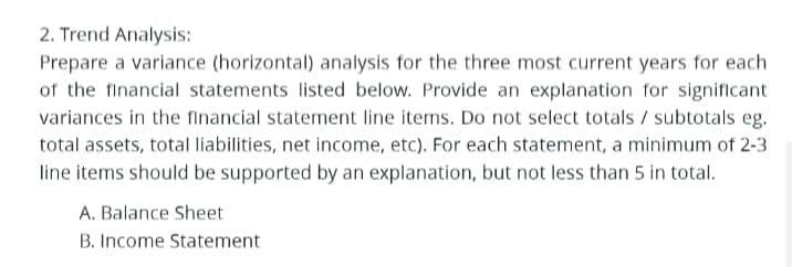 Lowe's company 2. Trend Analysis: Prepare a variance (horizontal) analysis for the