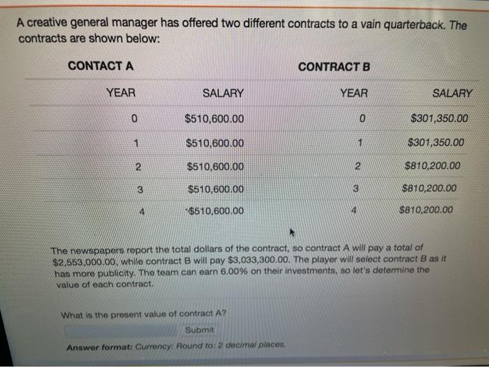  A creative general manager has offered two different contracts to a