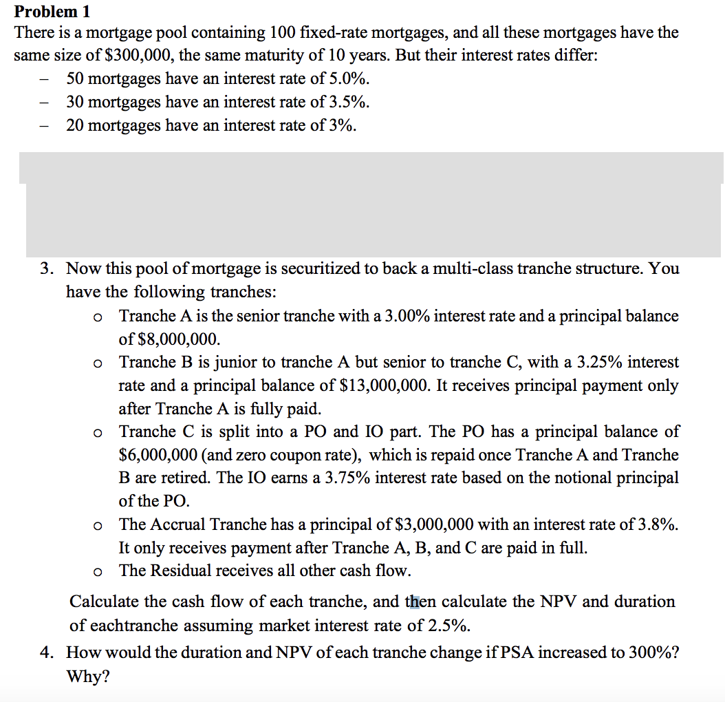 Problem 1 There is a mortgage pool containing 100 fixed-rate mortgages,
