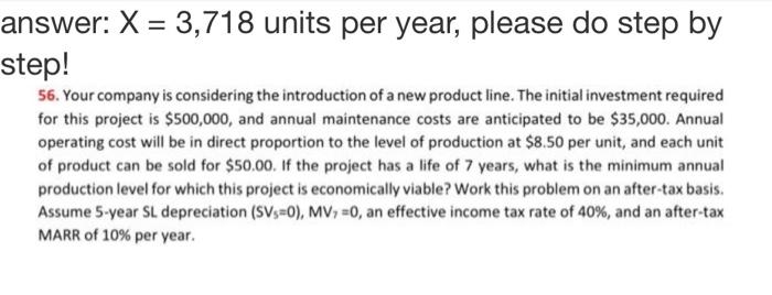  answer: X = 3,718 units per year, please do step by