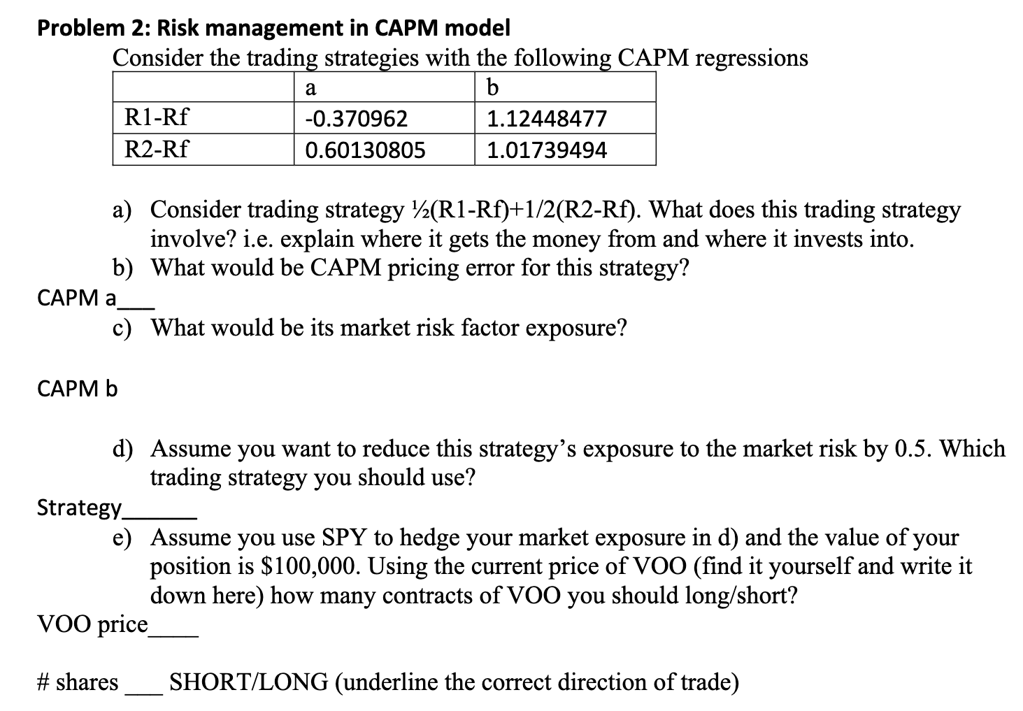  Problem 2: Risk management in CAPM model Consider the trading strategies