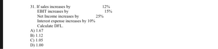  1. If sales increases by 12% EBIT increases by Net Income
