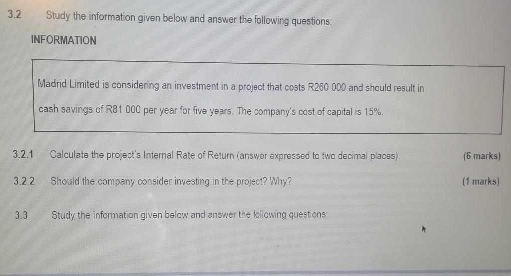  3.2 Study the information given below and answer the following questions: