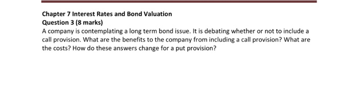  Chapter 7 Interest Rates and Bond Valuation Question 3 (8 marks)