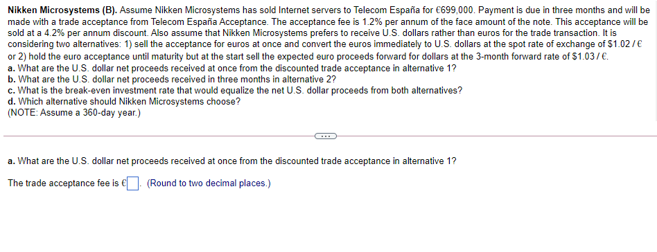Please complete A,B,C,D Nikken Microsystems (B). Assume Nikken Microsystems has sold