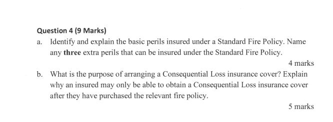  Question 4 (9 Marks) a. Identify and explain the basic perils