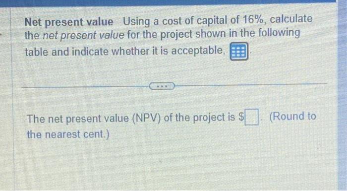 the contents of the data table below] into a spreadsheet) Net present