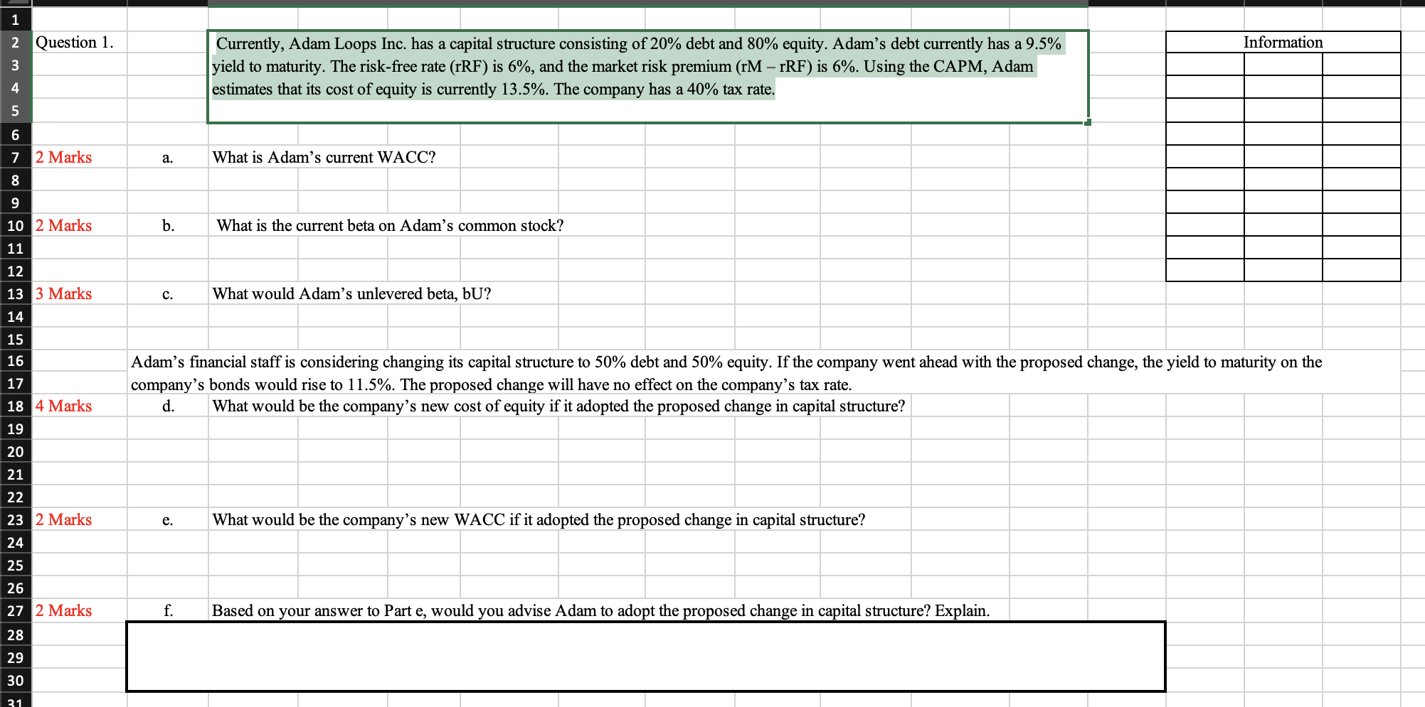 please write formulas 1 2 Question 1. Information 3 Currently, Adam Loops