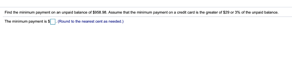 Please help me figure this out! Find the minimum payment on