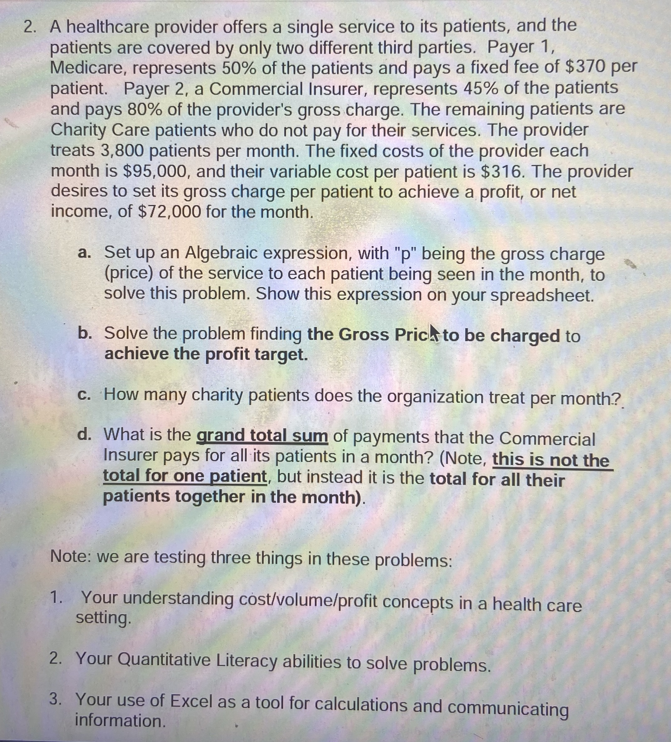 Please create an mock excel sheet of solving this problem. A healthcare