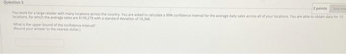  Questions 2 points You work for a large cale with locations