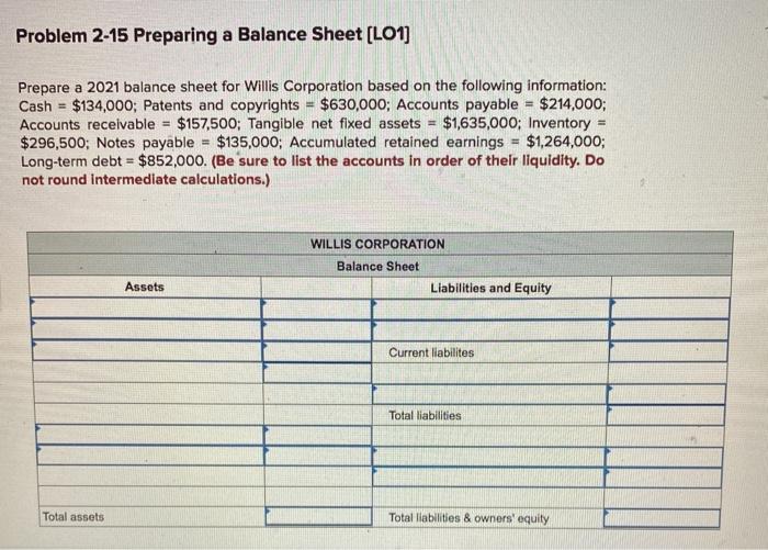  Problem 2-15 Preparing a Balance Sheet (L01) Prepare a 2021 balance