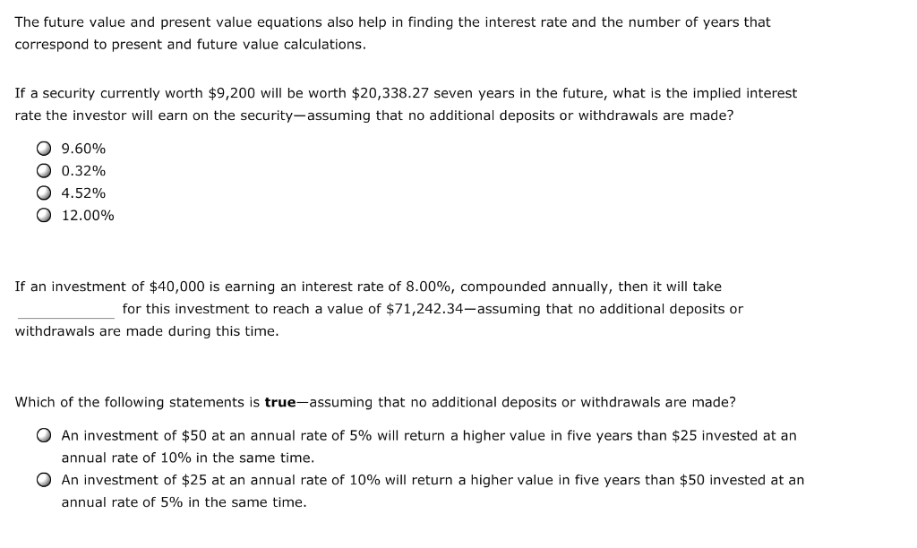  The future value and present value equations also help in finding