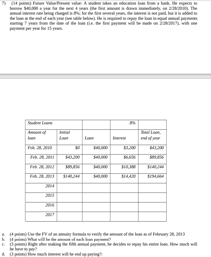  7) (14 points) Future Value/Present value: A student takes an education