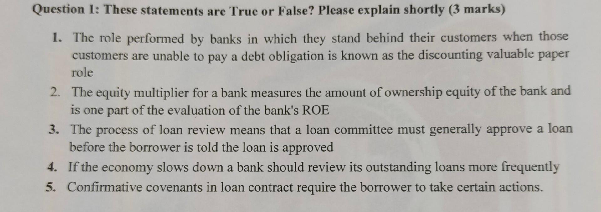 Question 1: These statements are True or False? Please explain shortly