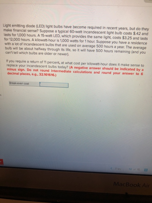 Light emitting dlode (LEDS) light bulbs have become required in recent years,