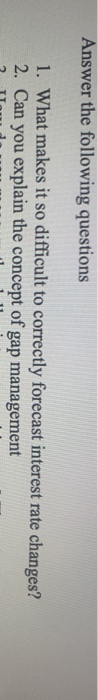  Answer the following questions 1. What makes it so difficult to