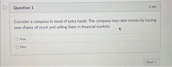please help determine true or false Consider a company in need of