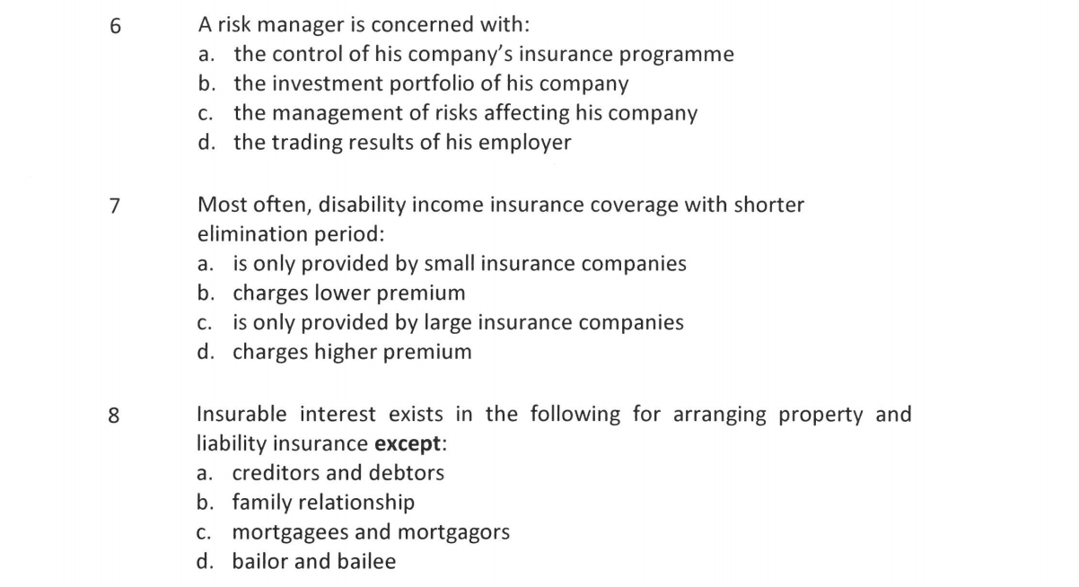  6 A risk manager is concerned with: a. the control of