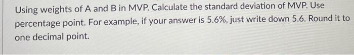 composed of these two stocks. To be specific, find the weights of