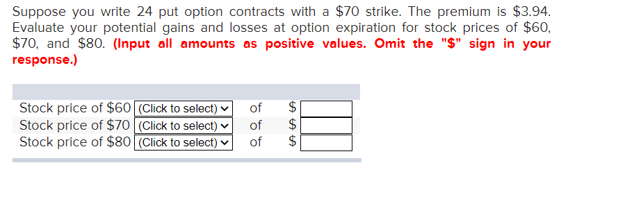  Suppose you write 24 put option contracts with a $70 strike.